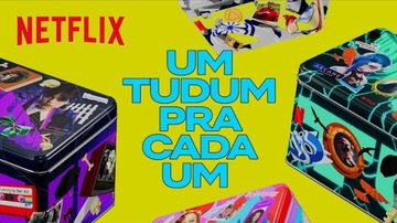 Os brindes são limitados. - Reprodução/Netflix