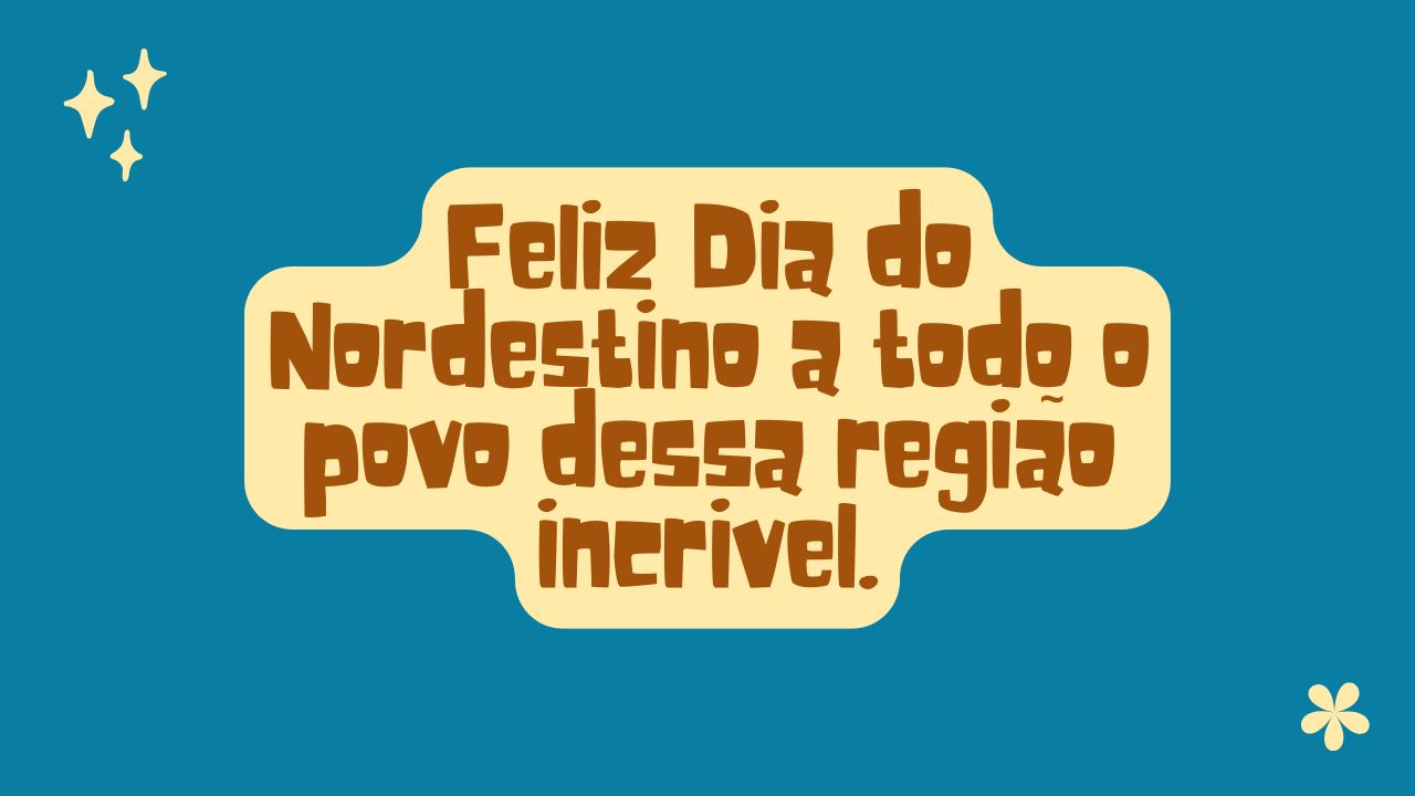 Frase 1 sobre Dia do Nordestino