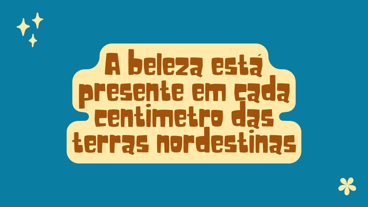 Frase 2 sobre Dia do Nordestino